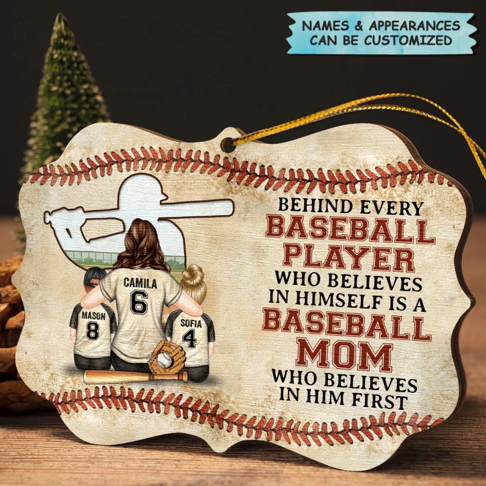Personalized Wood Ornament - Gift For Mom - Behind Every Baseball Player ARND0014