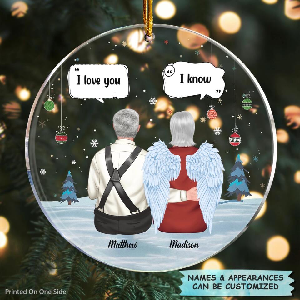 Personalized Mica Ornament - Gift For Couple - I Love You I Know ARND0014