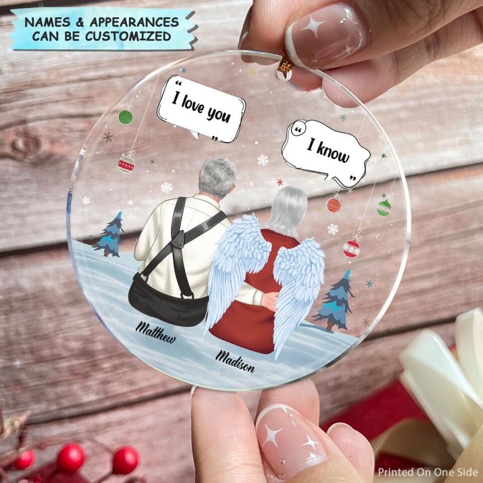 Personalized Mica Ornament - Gift For Couple - I Love You I Know ARND0014