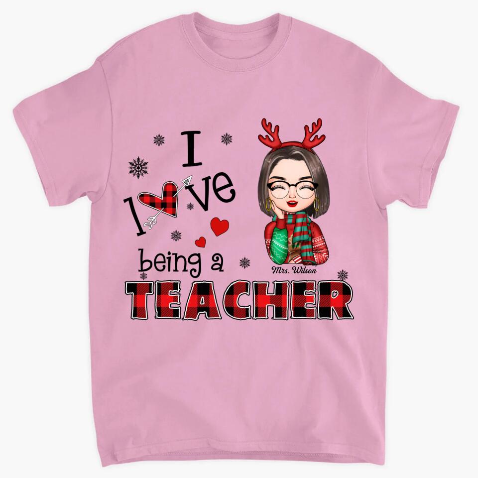 Personalized T-shirt - Gift For Teacher - I Love Being A Teacher