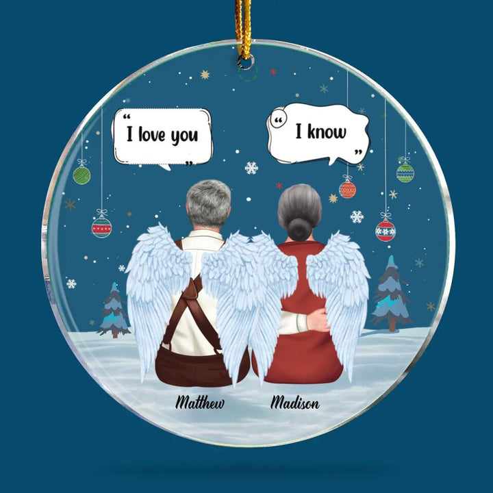 Personalized Mica Ornament - Gift For Couple - I Love You I Know ARND0014