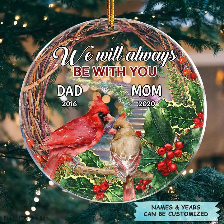 Personalized Mica Ornament - Gift For Family Member - We Will Always With You ARND0014