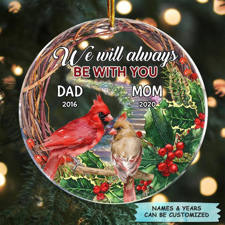 Personalized Mica Ornament - Gift For Family Member - We Will Always With You ARND0014