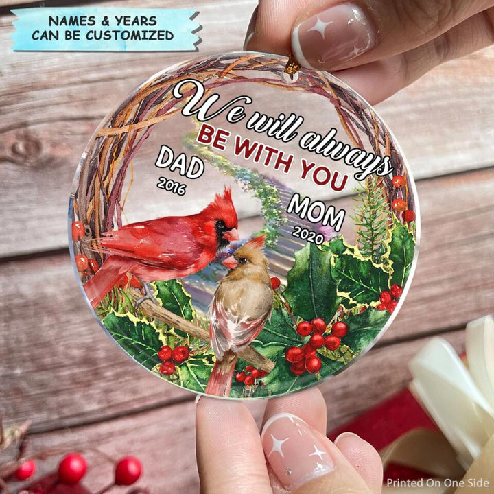Personalized Mica Ornament - Gift For Family Member - We Will Always With You ARND0014
