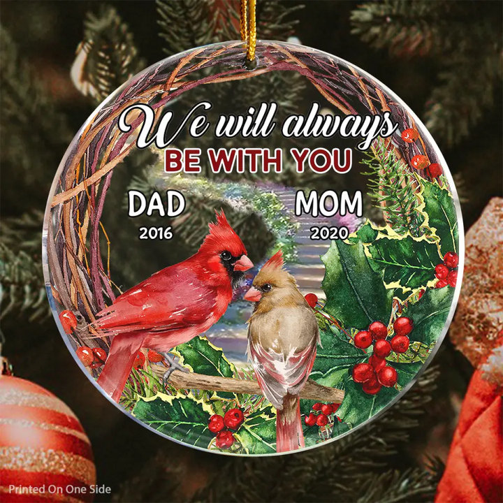 Personalized Mica Ornament - Gift For Family Member - We Will Always With You ARND0014