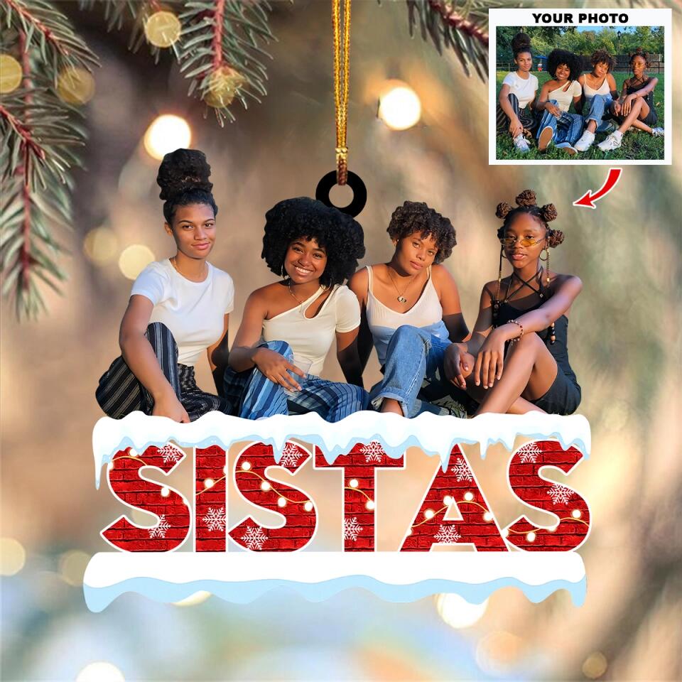 Personalized Photo Mica Ornament - Gift For Sister - Sistas ARND005 AGCHD004