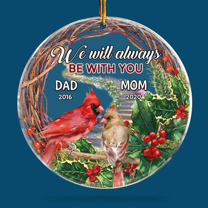 Personalized Mica Ornament - Gift For Family Member - We Will Always With You ARND0014