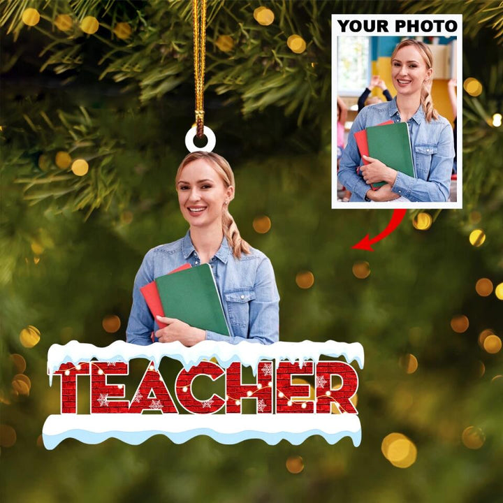 Personalized Photo Mica Ornament - Gift For Teacher - Teacher Is A Work Of Heart ARND018 AGCKH005