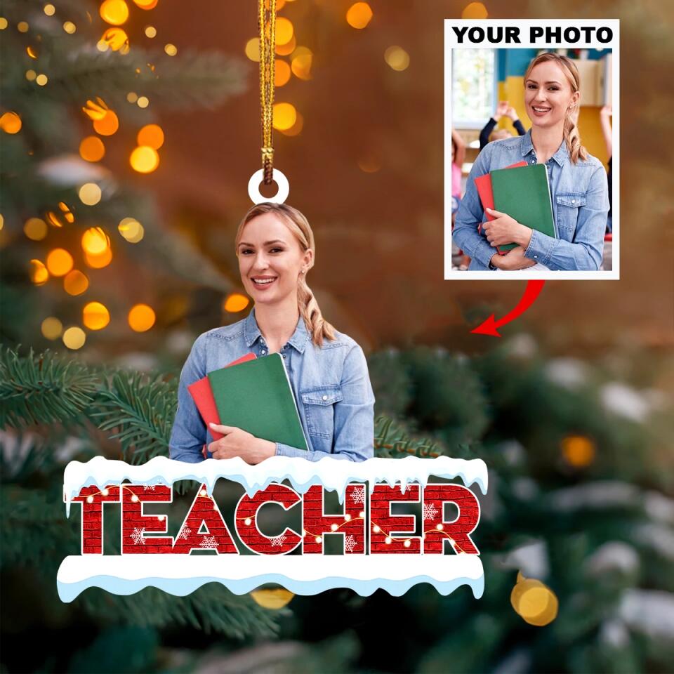 Personalized Photo Mica Ornament - Gift For Teacher - Teacher Is A Work Of Heart ARND018 AGCKH005