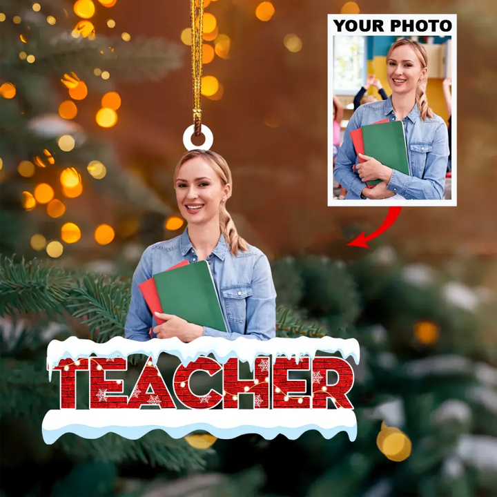 Personalized Photo Mica Ornament - Gift For Teacher - Teacher Is A Work Of Heart ARND018 AGCKH005
