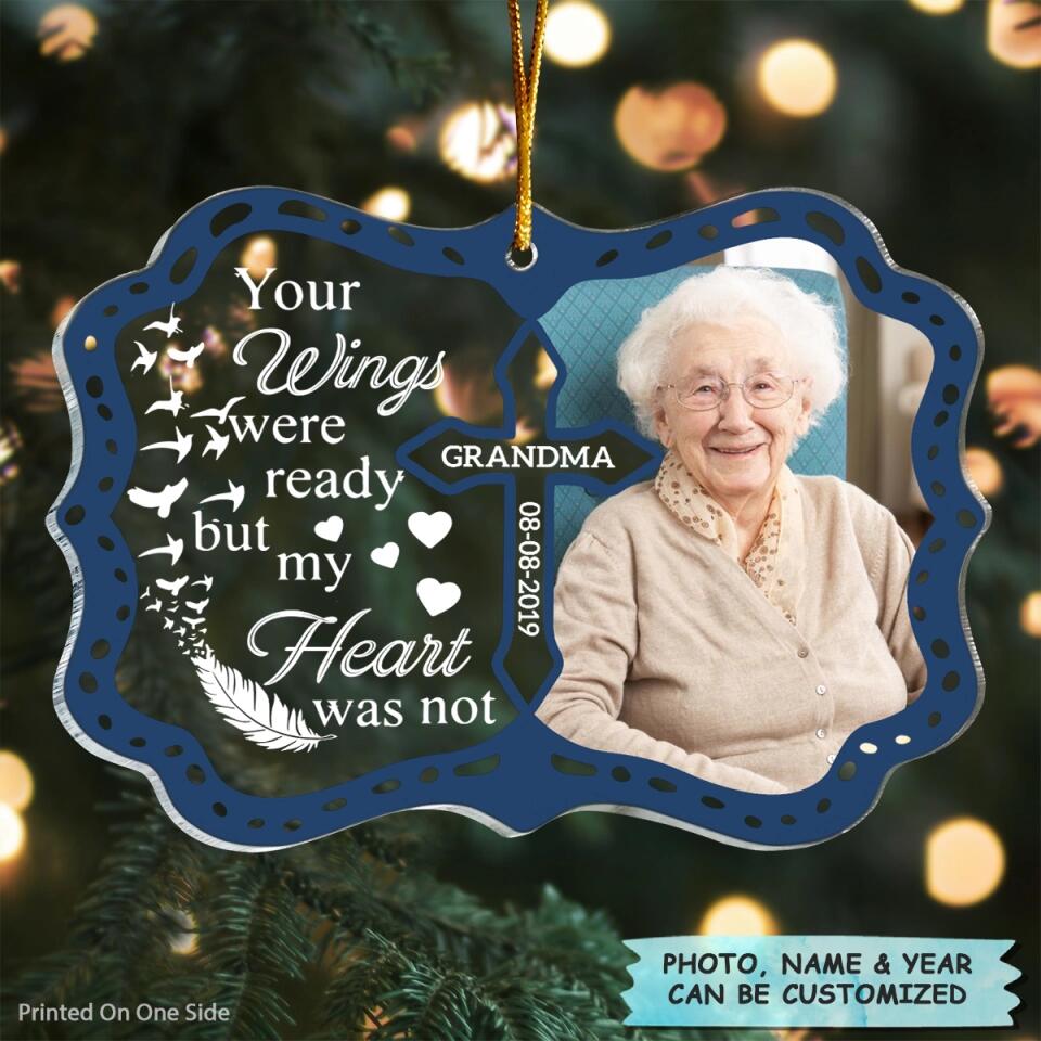 Your Wings Were Ready But My Heart Was Not - Personalized Photo Mica Ornament - Christmas Gift For Family