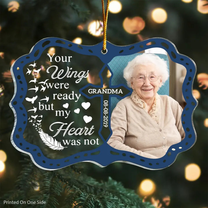 Your Wings Were Ready But My Heart Was Not - Personalized Photo Mica Ornament - Christmas Gift For Family