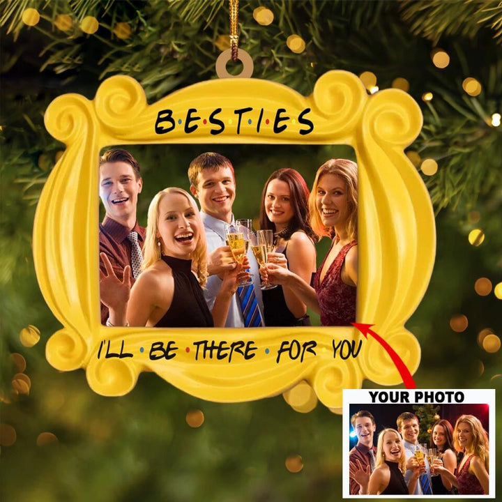Personalized Photo Mica Ornament - Gift For Friend - I'll Be There For You ARND036 AGCVL002