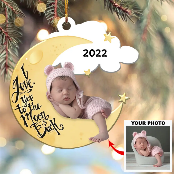 Personalized Photo Mica Ornament - Gift For Baby - I Love You To The Moon And Back ARND036 AGCVL005