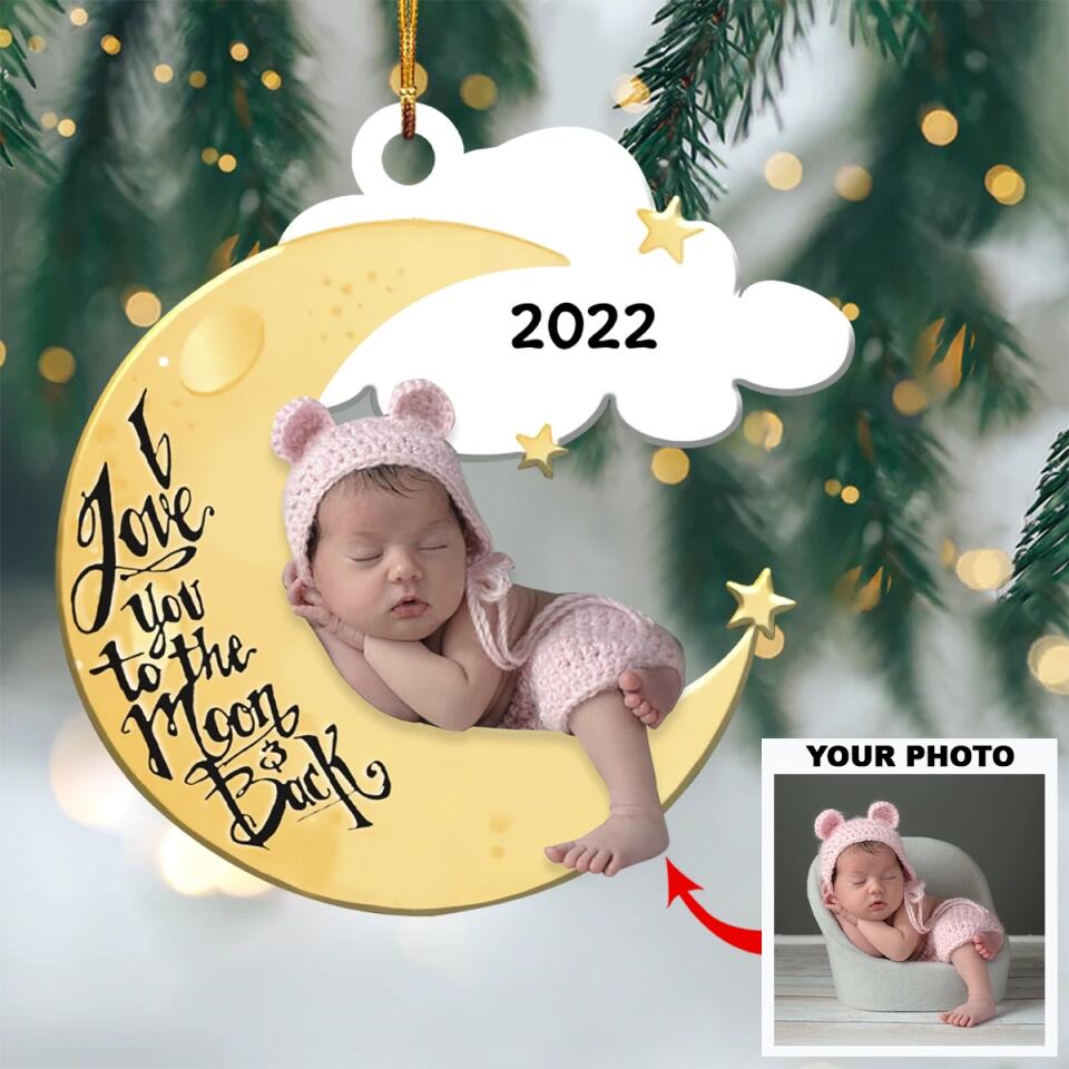 Personalized Photo Mica Ornament - Gift For Baby - I Love You To The Moon And Back ARND036 AGCVL005
