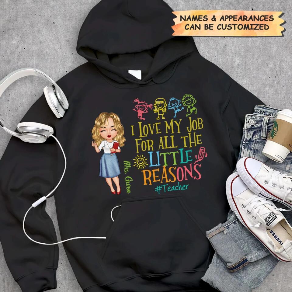 Personalized T-Shirt - Gift For Teacher - I Love My Job For All The Little Reasons