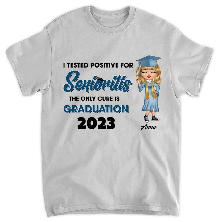 Personalized T-shirt - Gift For Graduate - I Tested Positive For Seniorities ARND037