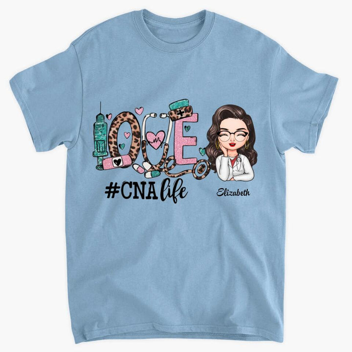 Personalized T-shirt - Gift For CNA Nurse - Love Certified Nursing Assistant Life ARND037