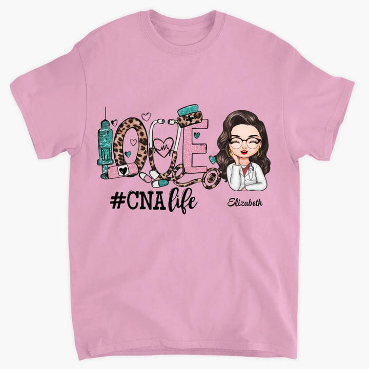 Personalized T-shirt - Gift For CNA Nurse - Love Certified Nursing Assistant Life ARND037