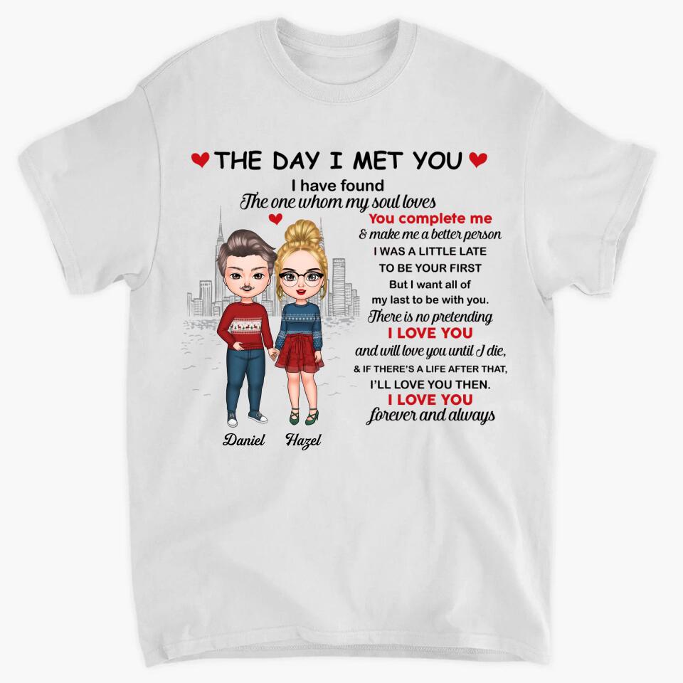 Personalized T-shirt - Gift For Couple - The Day I Met You Have Found I Love You ARND037