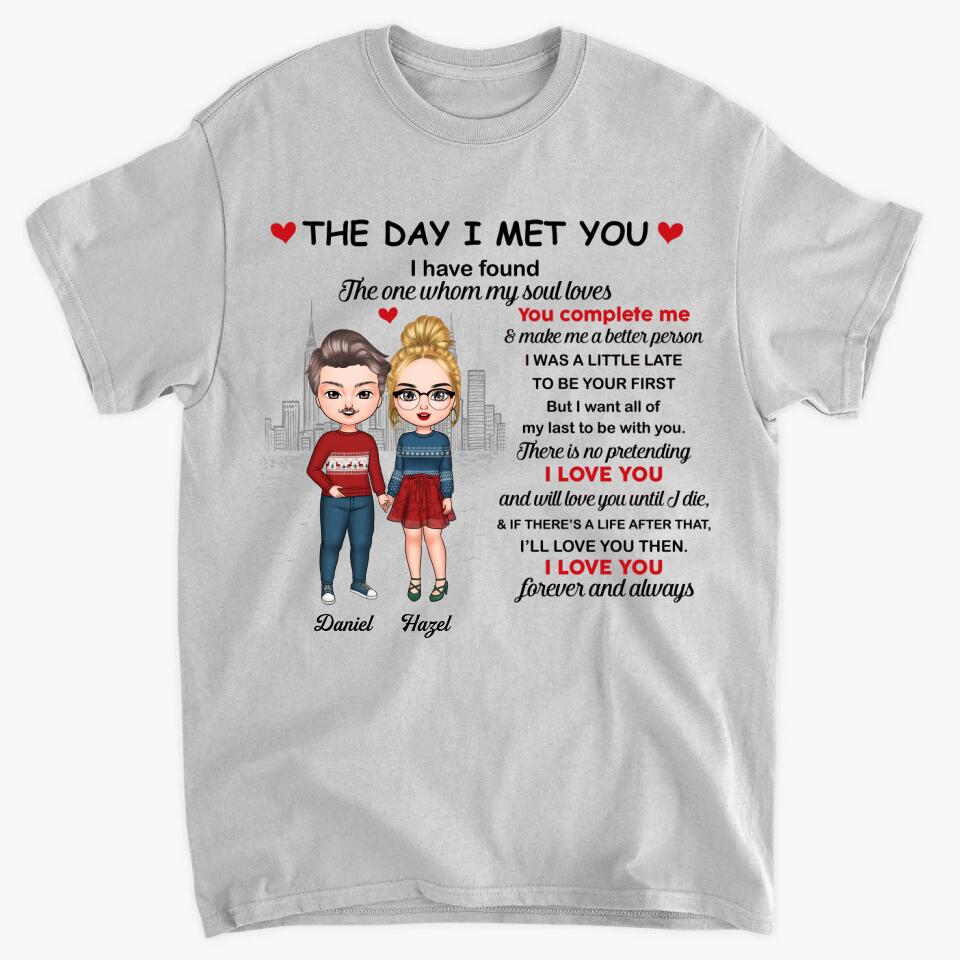 Personalized T-shirt - Gift For Couple - The Day I Met You Have Found I Love You ARND037