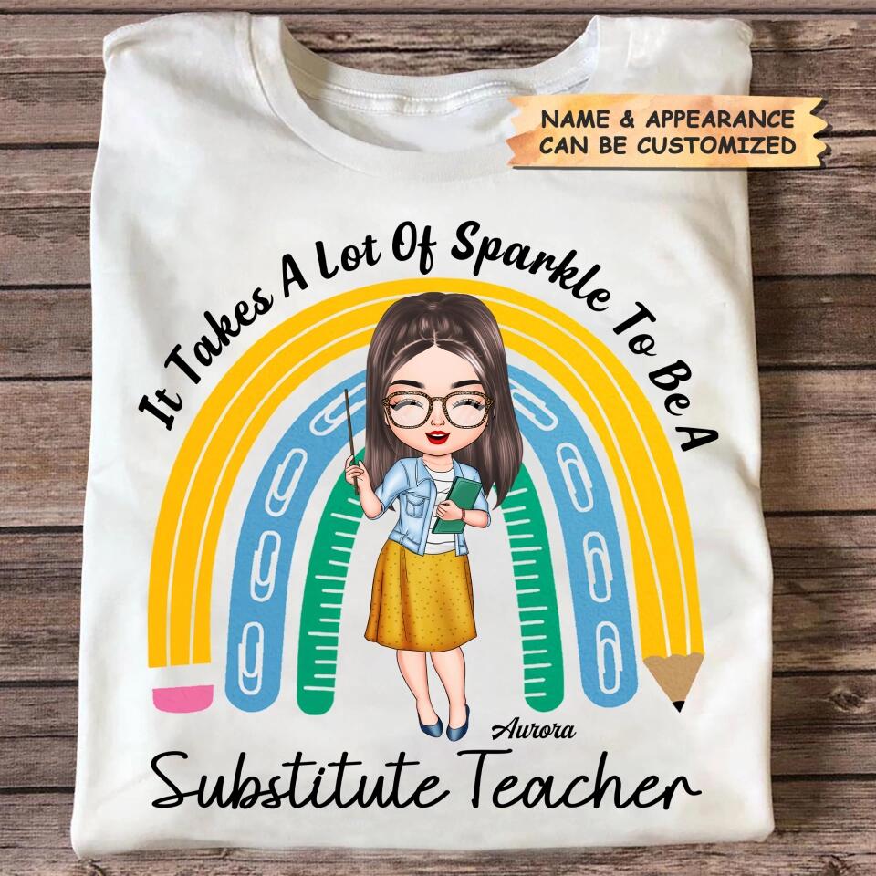 Personalized T-shirt - Gift For Teacher - It Takes A Lot Of Sparkle To Be A Substitute Teacher ARND037