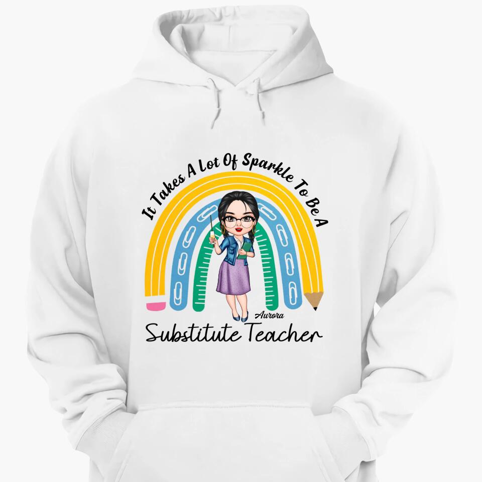 Personalized T-shirt - Gift For Teacher - It Takes A Lot Of Sparkle To Be A Substitute Teacher ARND037