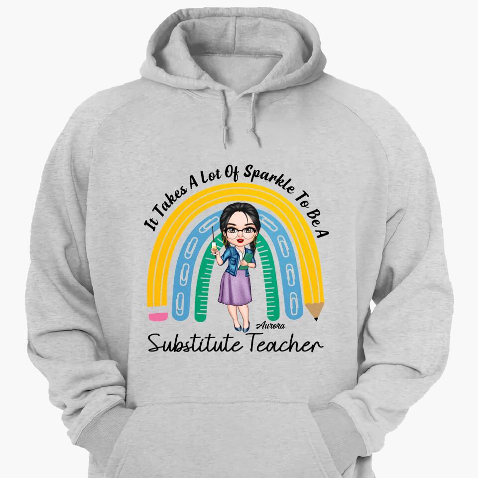 Personalized T-shirt - Gift For Teacher - It Takes A Lot Of Sparkle To Be A Substitute Teacher ARND037