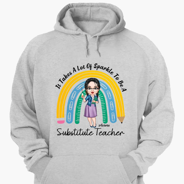 Personalized T-shirt - Gift For Teacher - It Takes A Lot Of Sparkle To Be A Substitute Teacher ARND037