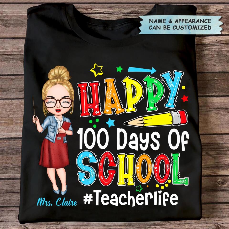 Personalized T-shirt - Gift For Teacher - Happy 100 Days Of School ARND037