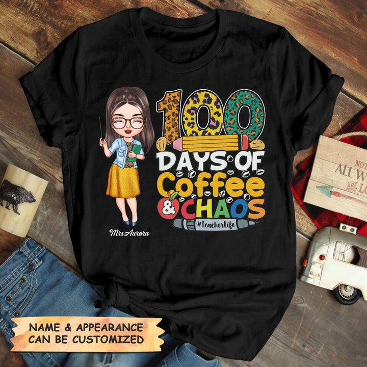 Personalized T-shirt - Gift For Teacher - 100 Days Of Coffee And Chaos ARND036