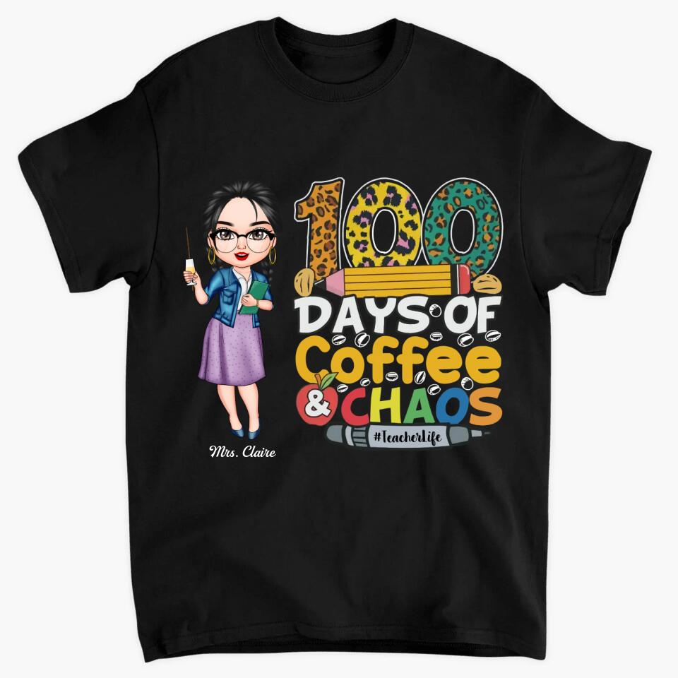 Personalized T-shirt - Gift For Teacher - 100 Days Of Coffee And Chaos ARND036