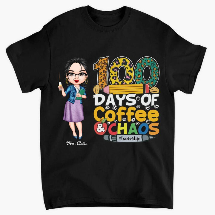 Personalized T-shirt - Gift For Teacher - 100 Days Of Coffee And Chaos ARND036
