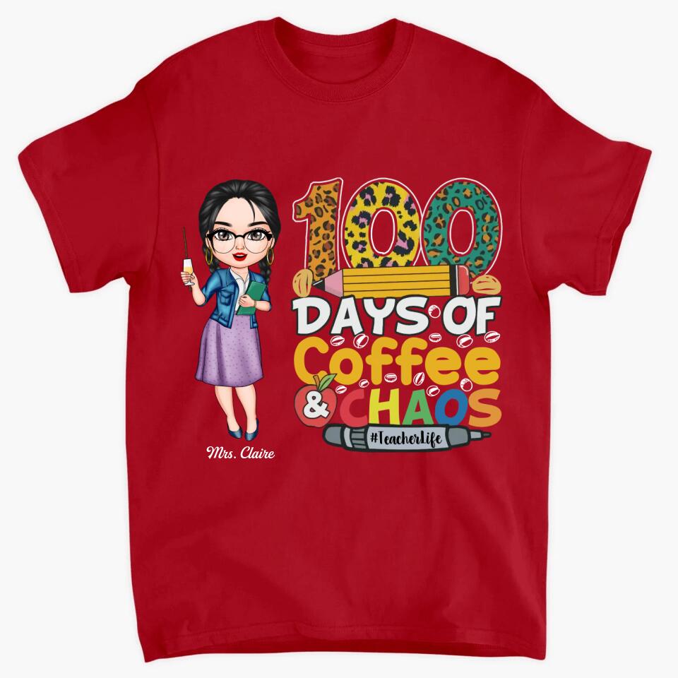 Personalized T-shirt - Gift For Teacher - 100 Days Of Coffee And Chaos ARND036