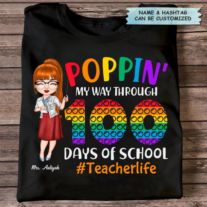 Personalized T-shirt - Gift For Teacher - Popping My Way Through 100 Days Of School ARND036