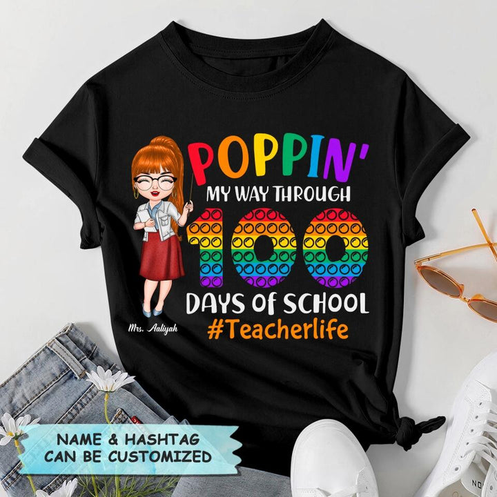 Personalized T-shirt - Gift For Teacher - Popping My Way Through 100 Days Of School ARND036