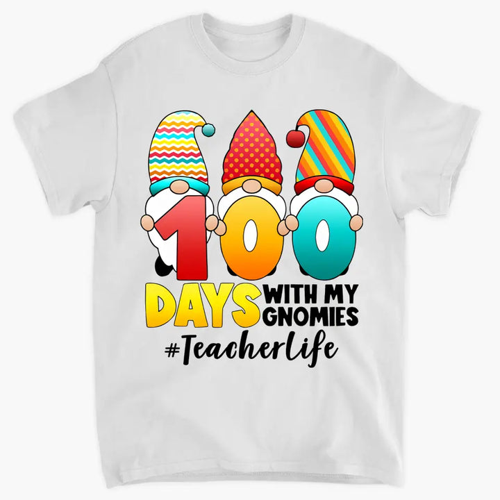 Personalized T-shirt - Gift For Teacher - 100 Days With My Gnomies ARND036