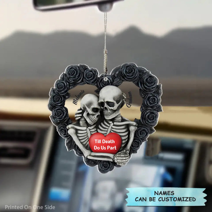 Personalized Car Hanging Ornament - Gift For Couple - Till Death Do Us Part ARND0014 AGCPD022