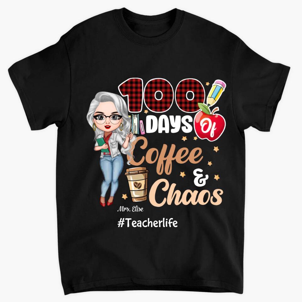 Personalized T-shirt - Gift For Teacher - 100 Days Of Coffee & Chaos ARND0014
