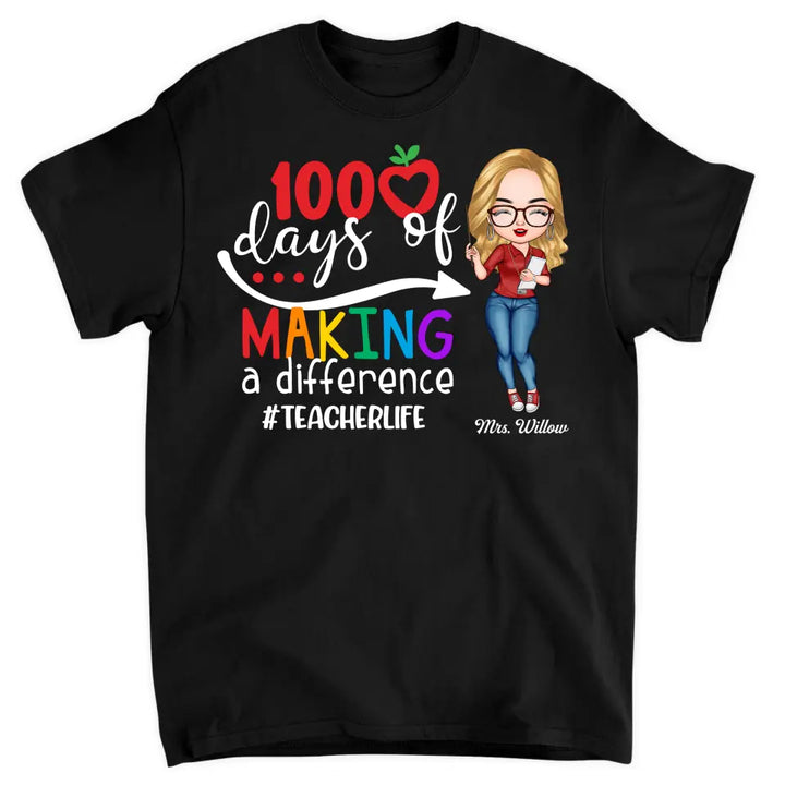 Personalized T-shirt - Gift For Teacher - 100 Days Of Making A Difference ARND036