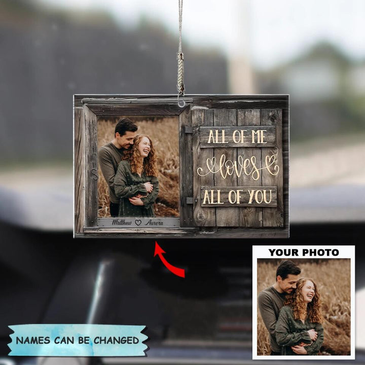 Personalized Car Hanging Ornament - Gift For Couple - All Of Me Loves All Of You ARND037 AGCTD011