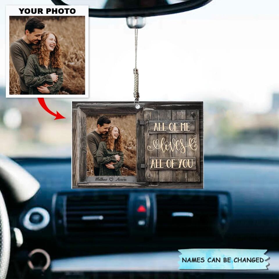Personalized Car Hanging Ornament - Gift For Couple - All Of Me Loves All Of You ARND037 AGCTD011