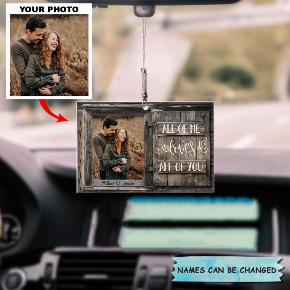 Personalized Car Hanging Ornament - Gift For Couple - All Of Me Loves All Of You ARND037 AGCTD011