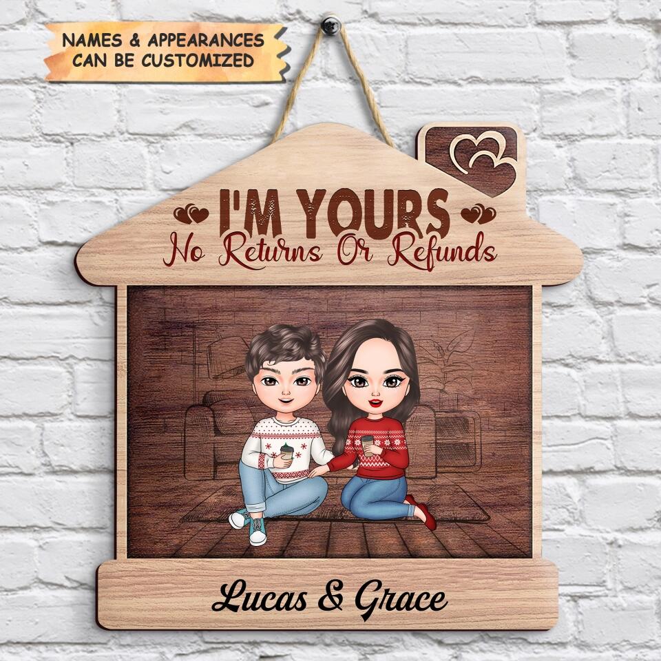 Personalized Door Sign - Gift For Couple - I'm Yours No Returns Or Refunds ARND037