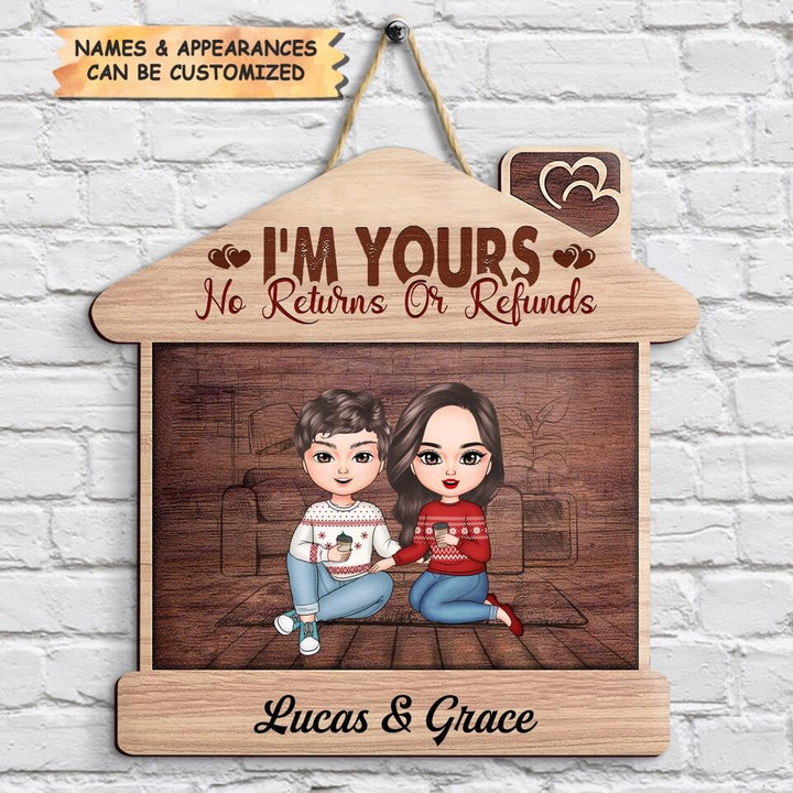 Personalized Door Sign - Gift For Couple - I'm Yours No Returns Or Refunds ARND037