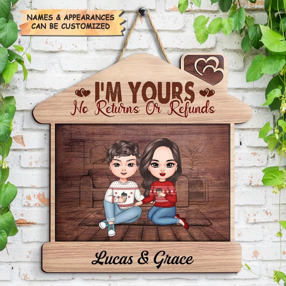 Personalized Door Sign - Gift For Couple - I'm Yours No Returns Or Refunds ARND037