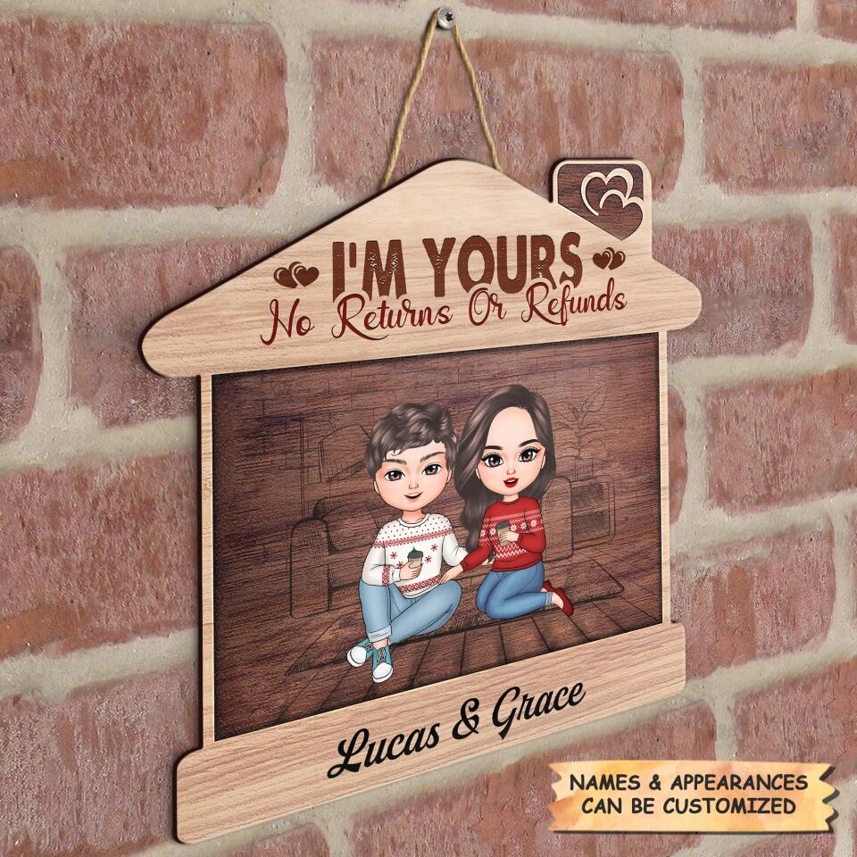 Personalized Door Sign - Gift For Couple - I'm Yours No Returns Or Refunds ARND037