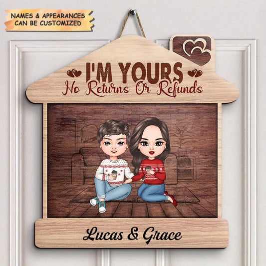 Personalized Door Sign - Gift For Couple - I'm Yours No Returns Or Refunds ARND037