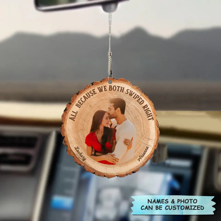 Personalized Car Hanging Ornament - Gift For Couple - All Because We Both Swiped ARND0014 AGCPD020