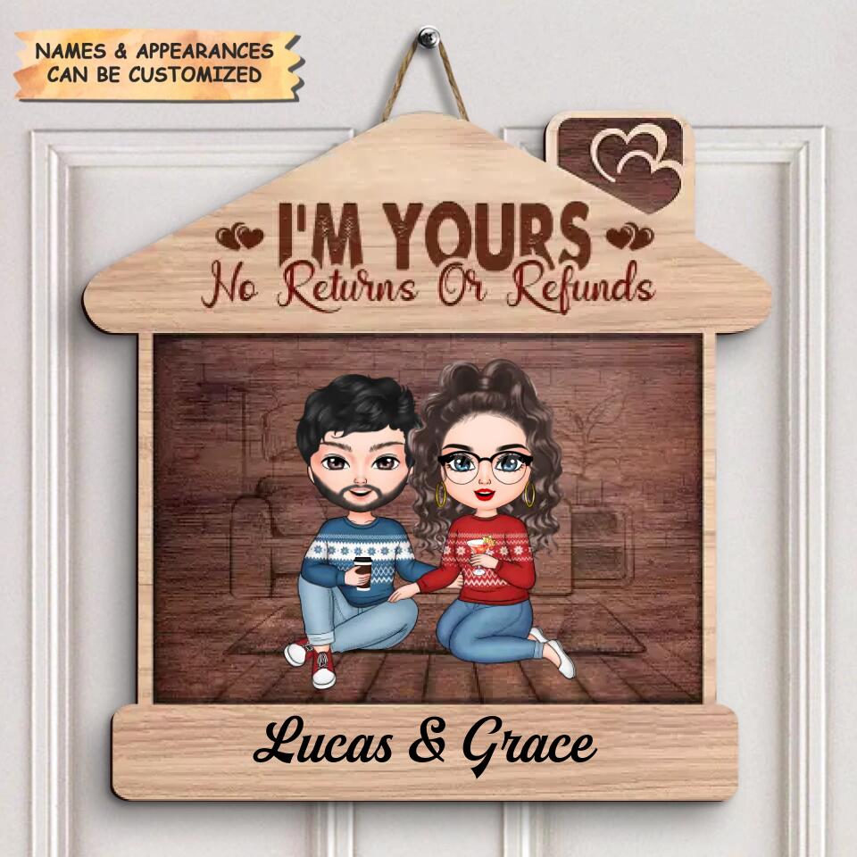 Personalized Door Sign - Gift For Couple - I'm Yours No Returns Or Refunds ARND037